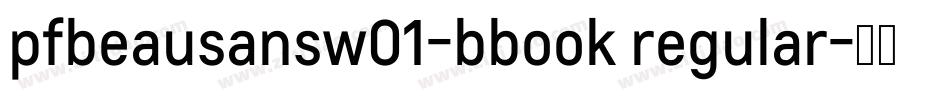 pfbeausansw01-bbook regular字体转换